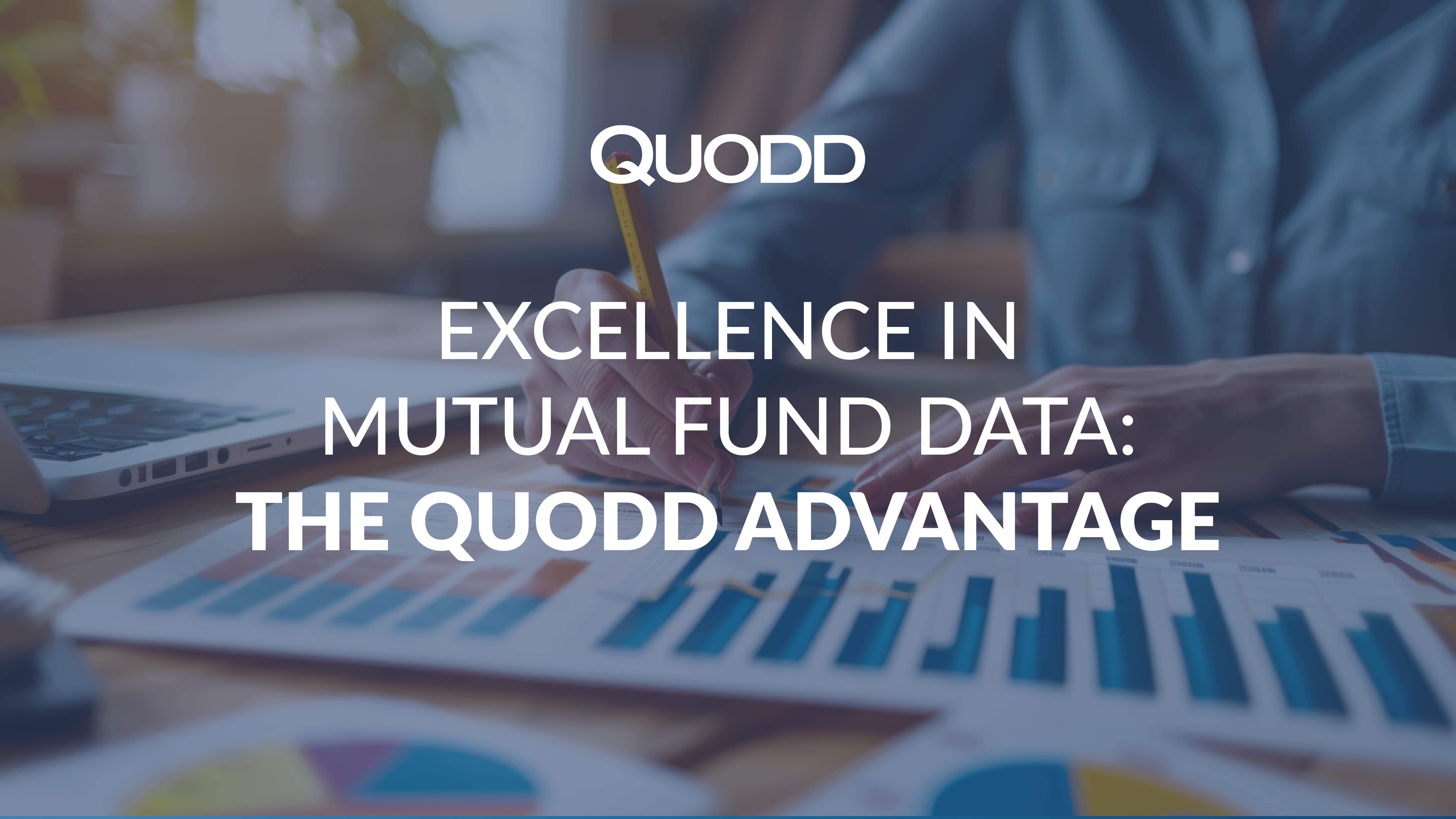 Excellence in Mutual Fund Data: The QUODD Advantage
