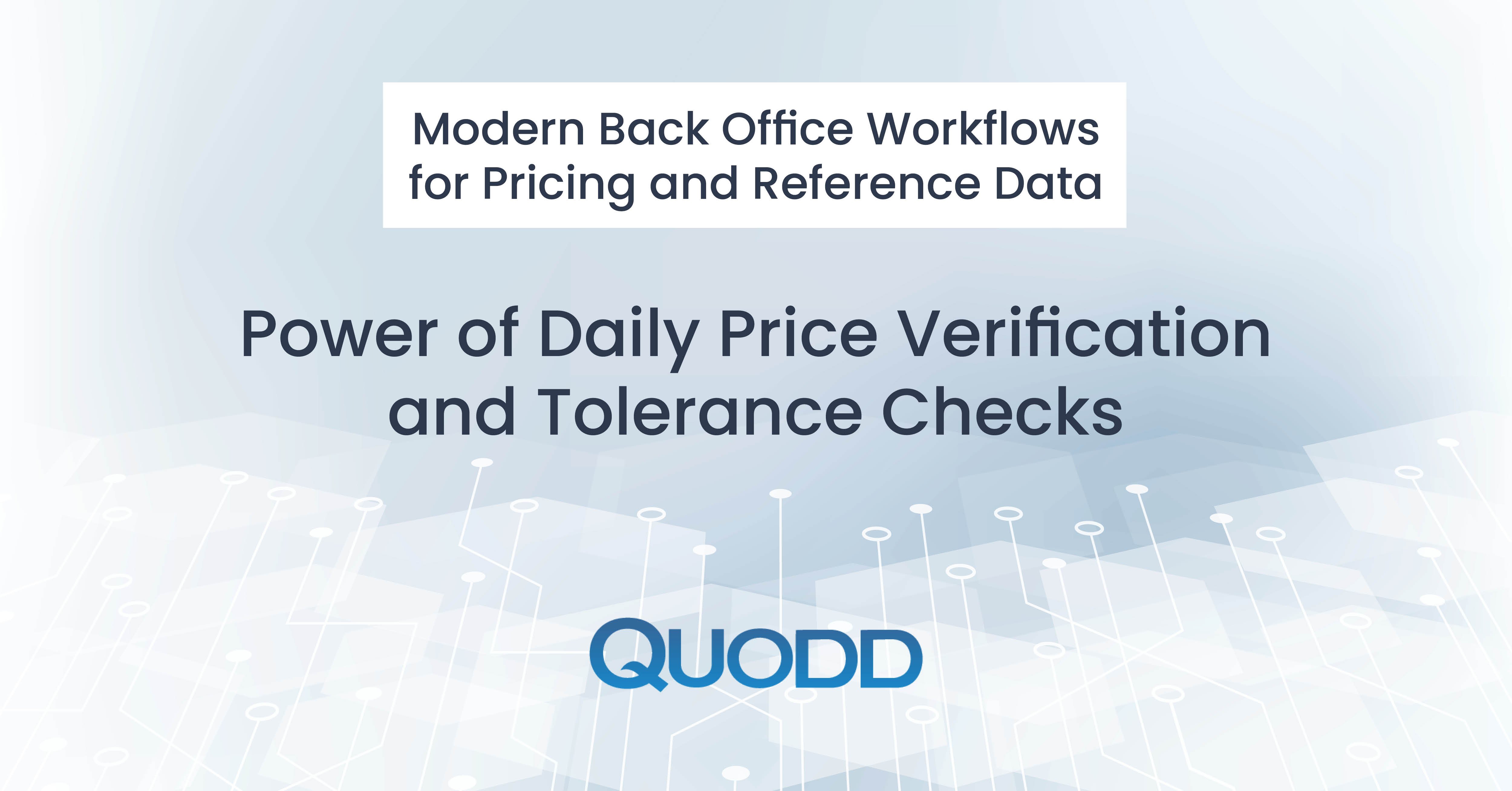 Modern Back Office Workflows for Pricing and Reference Data: The Power of Daily Price Verification and Tolerance Checks